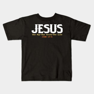 Jesus The Way The Truth The Life - Christian Kids T-Shirt